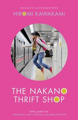 Image of book cover 'The Nakano Thrift Shop' a novel by Hiromi Kawakami