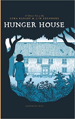 Image of book cover 'Hunger House' by C/M Edenborg showing young girl approaching abandoned house from a forest