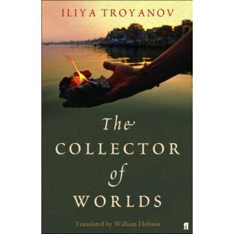 Cover image for The Collector of Worlds by Iliya Troyanov, image shows an outstretched hand holding a buring flower against a backdrop of a lake at sunset.