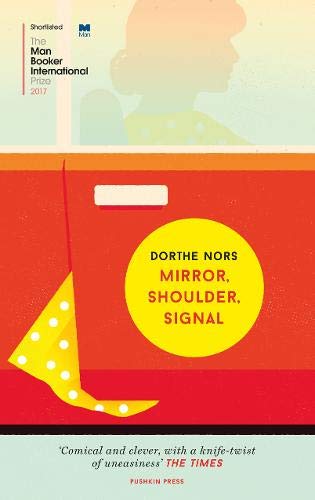 Book cover for Mirror Shoulder Signal by Dorthe Nors, Image shows a car door and a coat trapped in it with a hazy image of a woman in profile drivng the car